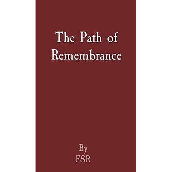 The Path of Remembrance / QTP Publishing, F. R