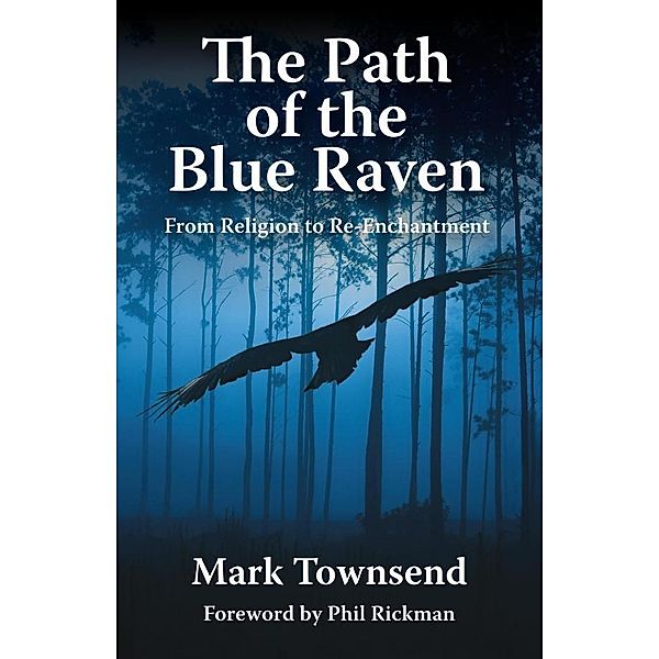 The Path of the Blue Raven / Moon Books, Mark Townsend