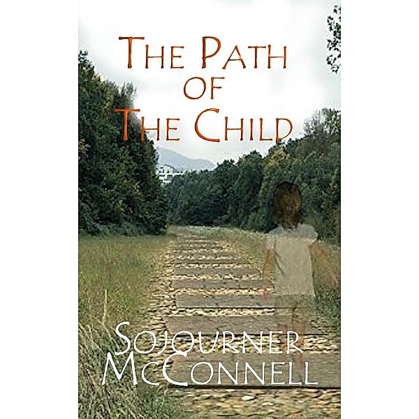 The Path of the Child, Sojourner Mcconnell