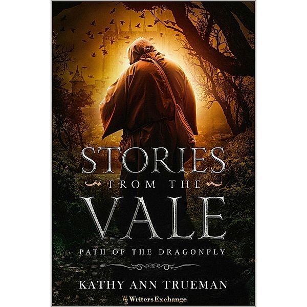 The Path of the Dragonfly (Stories from the Vale, #1) / Stories from the Vale, Kathy Ann Trueman