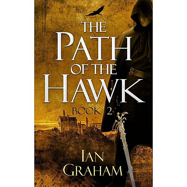 The Path of the Hawk: Book Two, Ian Graham