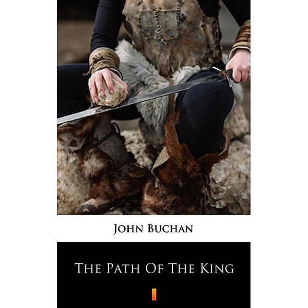 The Path of the King, John Buchan