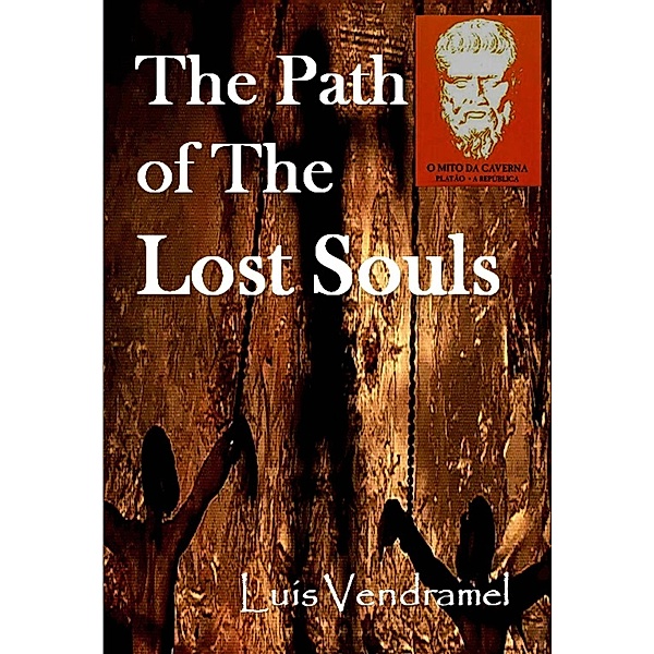The Path of The Lost Souls (Triology of the Wandering Soul - Volume II) / Triology of the Wandering Soul - Volume II, Luis Vendramel