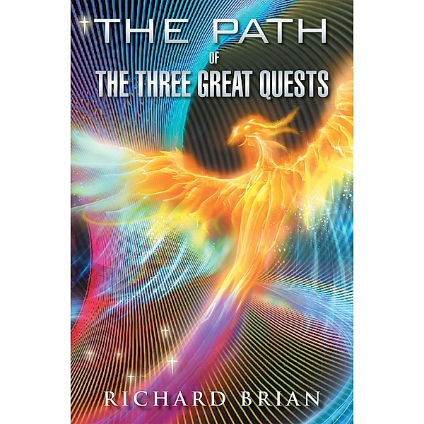 The Path of the Three Great Quests, Richard Brian