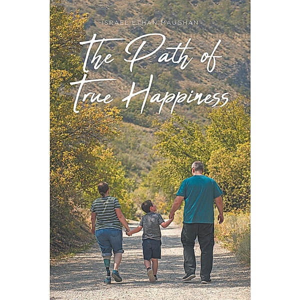 The Path of True Happiness, Israel Ethan Maughan