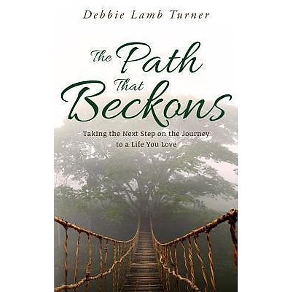 The Path That Beckons, Debbie Lamb Turner