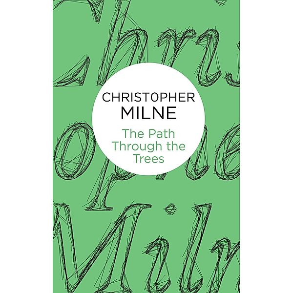 The Path Through the Trees, Christopher Milne