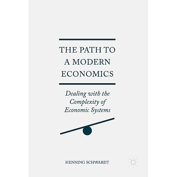 The Path to a Modern Economics, Henning Schwardt