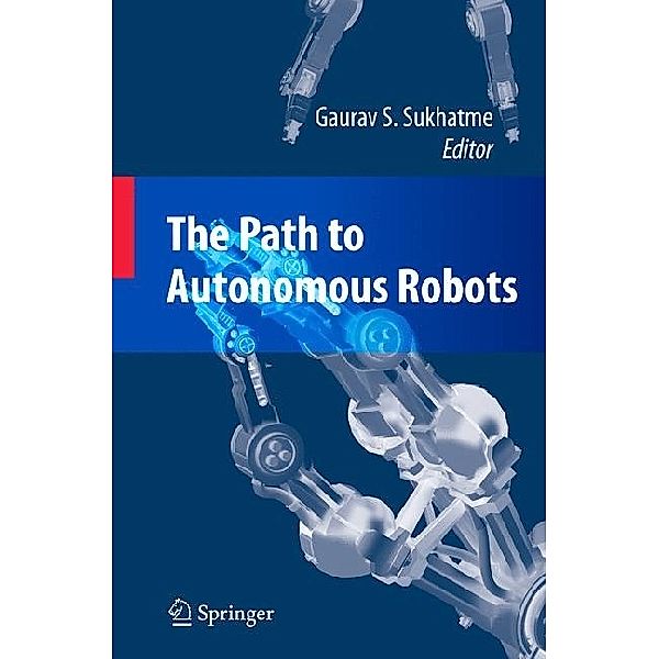 The Path to Autonomous Robots