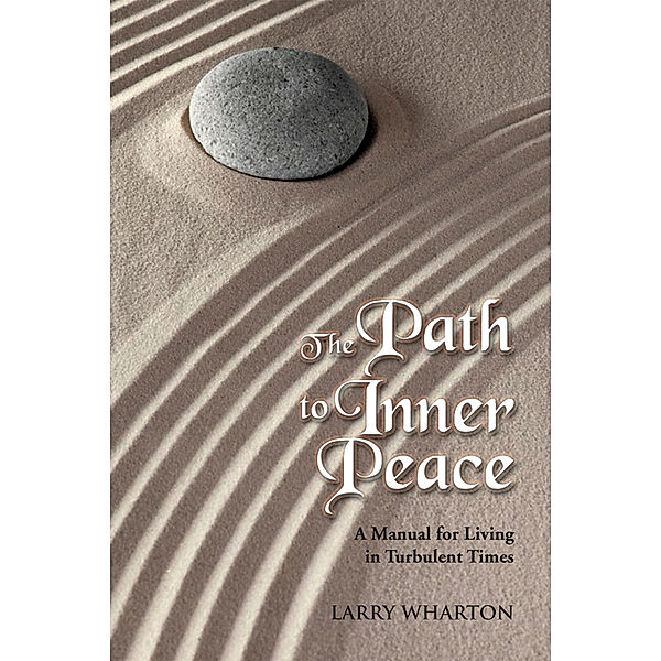 The Path to Inner Peace, Larry Wharton