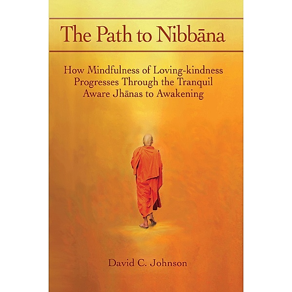 The Path to Nibbana, David C. Johnson