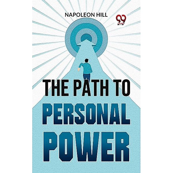 The Path To Personal Power, Napoleon Hill