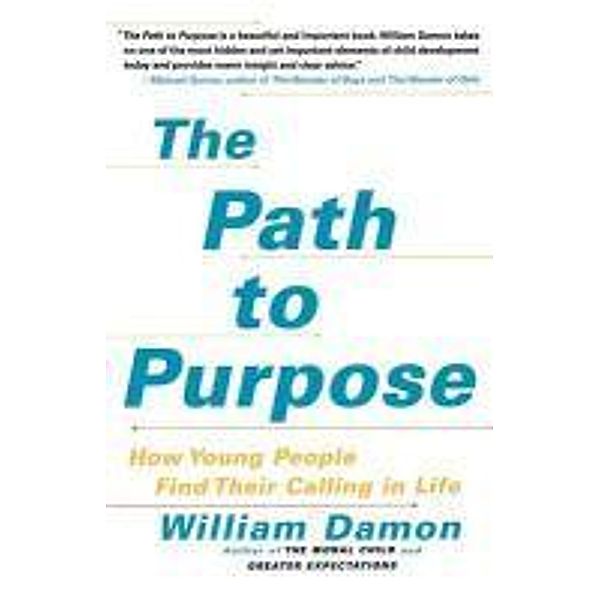 The Path to Purpose, William Damon