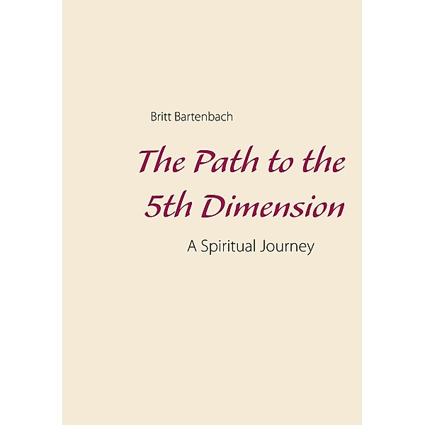 The Path to the 5th Dimension, Britt Bartenbach