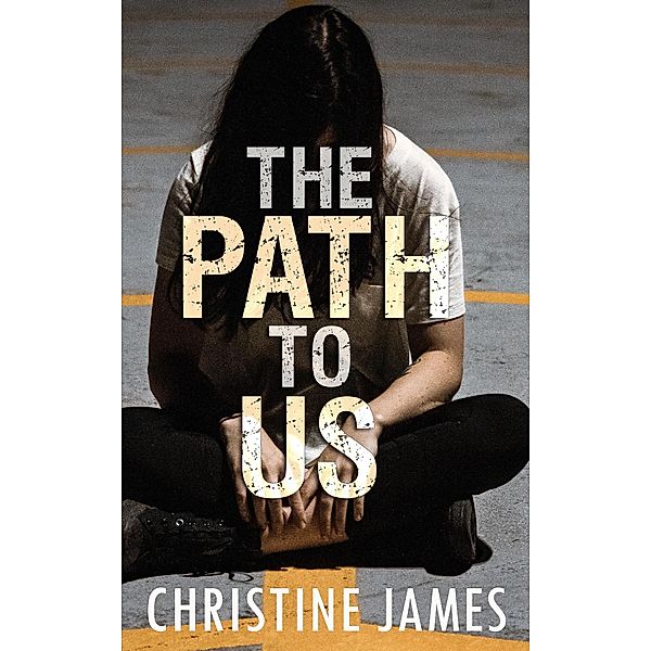 The Path to Us, CHRISTINE JAMES