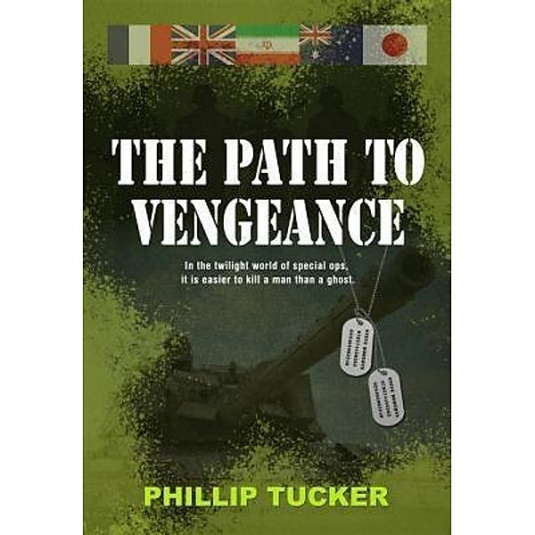 The Path to Vengeance / Bidwell Media, Phillip J Tucker