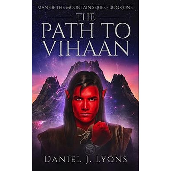 The Path to Vihaan / Man of the Mountain Bd.1, Daniel Lyons