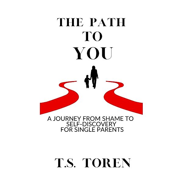 The Path to You, T. S. Toren