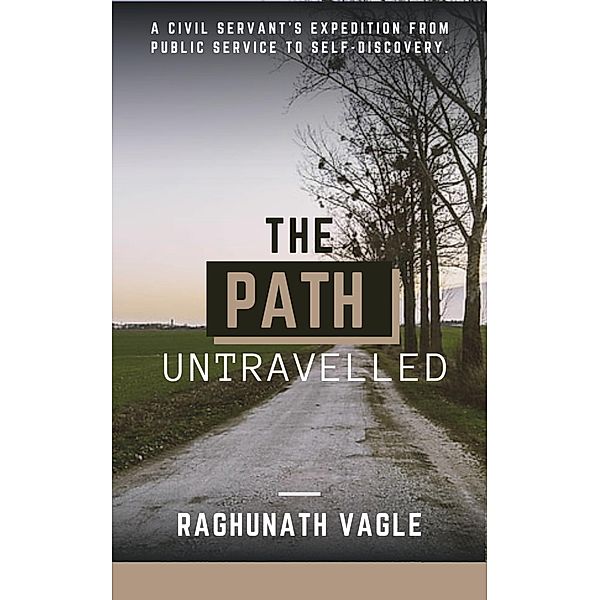 The Path Untraveled, Raghunath Vagle
