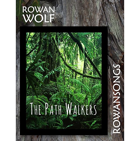 The Path Walkers, Rowan Wolf