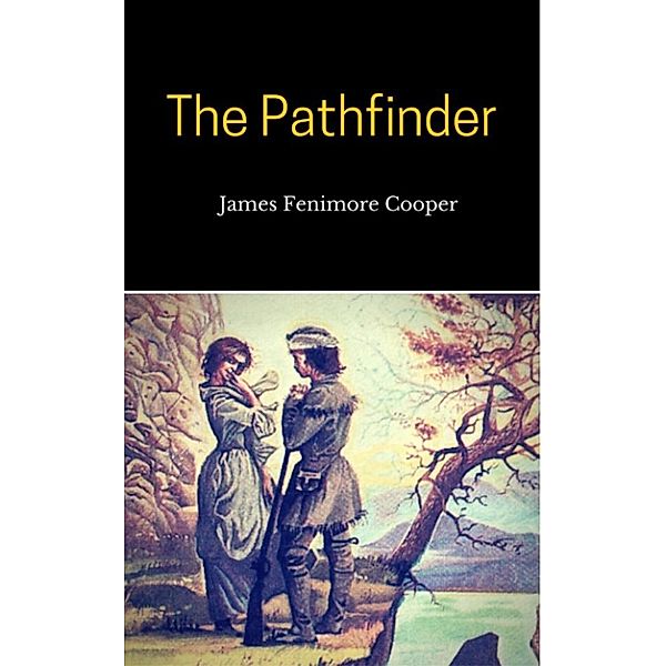 The Pathfinder, James Fenimore Cooper