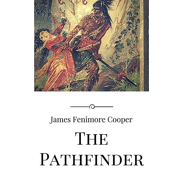 The Pathfinder, James Fenimore Cooper