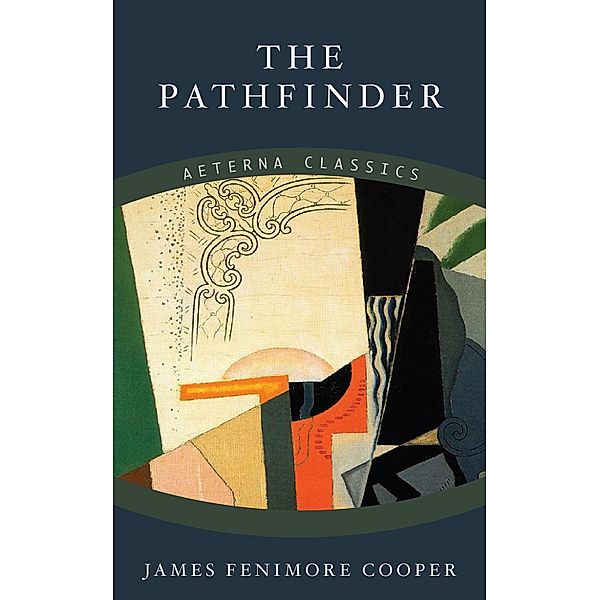 The Pathfinder / The Leatherstocking Tales, James Fenimore Cooper