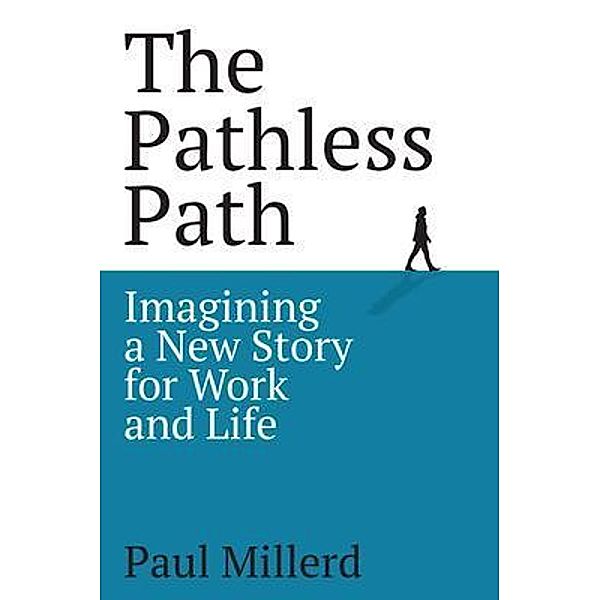 The Pathless Path, Paul Millerd