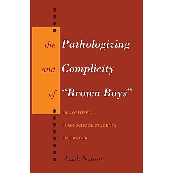 The Pathologizing and Complicity of Brown Boys, Anish Sayani