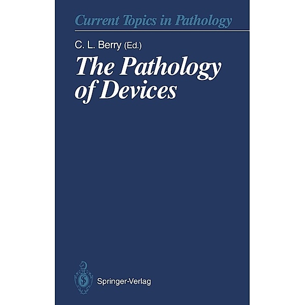 The Pathology of Devices / Current Topics in Pathology Bd.86