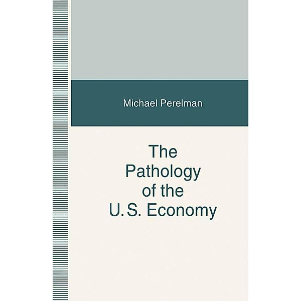 The Pathology of the US Economy