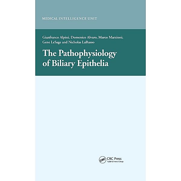 The Pathophysiology of Biliary Epithelia, Gianfranco Alpini
