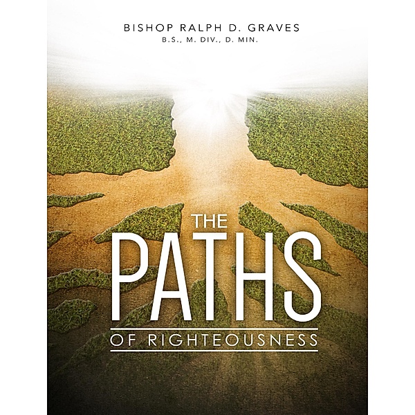 The Paths of Righteousness, Ralph Graves