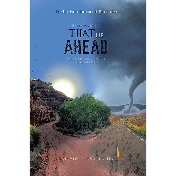 The Paths That Lie Ahead, Melvin T. Luster Jr