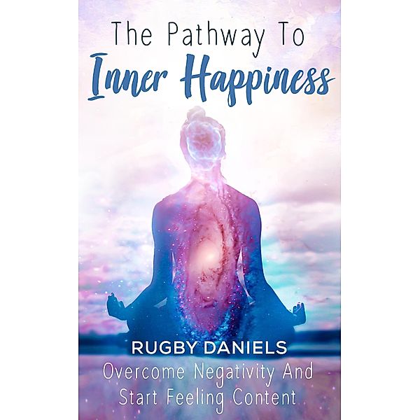 The Pathway To Inner Happiness, Rugby Daniels