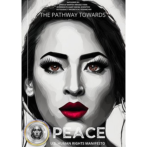 The Pathway Towards Peace: U.S. Human Rights Manifesto, Janelle Marina Mendez Viera