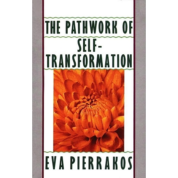 The Pathwork of Self-Transformation, Eva Pierrakos