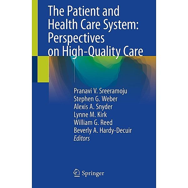 The Patient and Health Care System: Perspectives on High-Quality Care