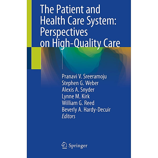 The Patient and Health Care System: Perspectives on High-Quality Care