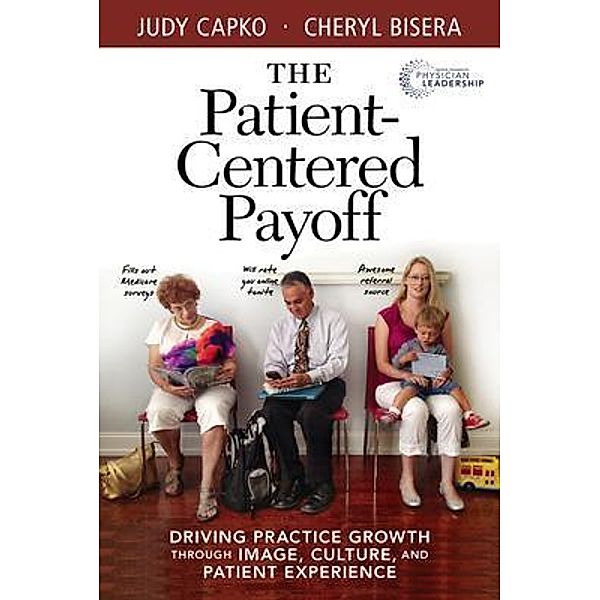 The Patient-Centered Payoff, Judy Capko, Cheryl Bisera