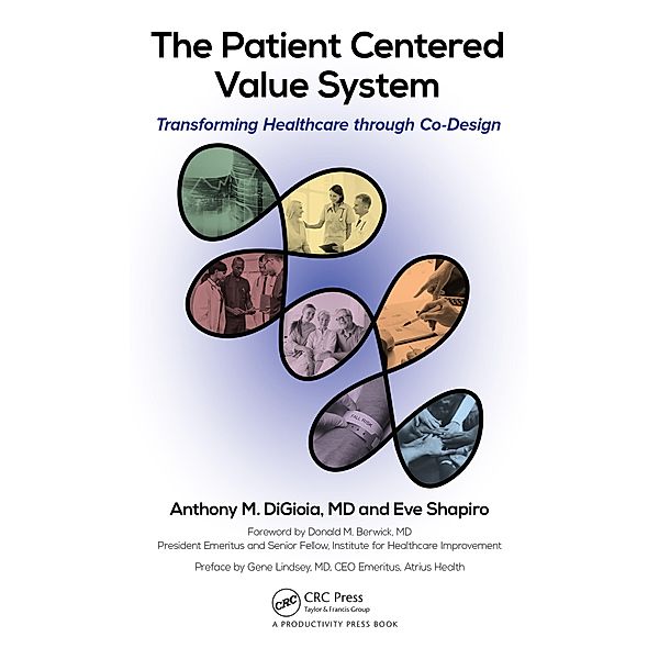The Patient Centered Value System, Anthony M. Digioia, Eve Shapiro