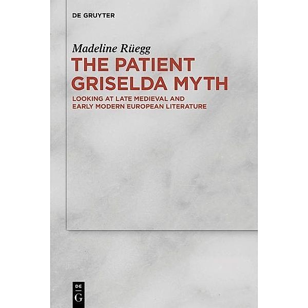 The Patient Griselda Myth, Madeline Rüegg