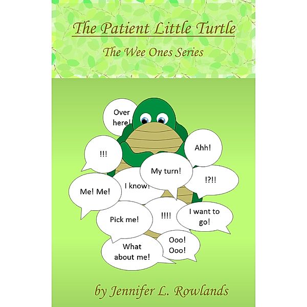 The Patient Little Turtle (Wee Ones, #1) / Wee Ones, Jennifer L. Rowlands
