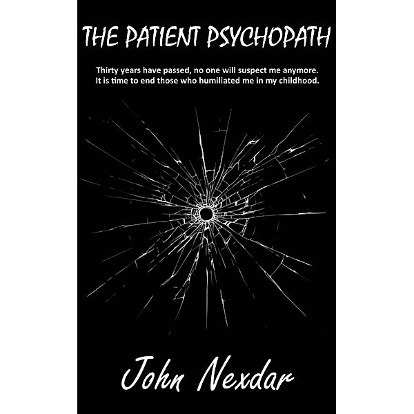 The Patient Psychopath, John Nexdar