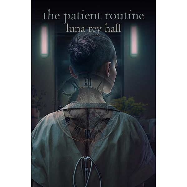 The Patient Routine, Luna Rey Hall