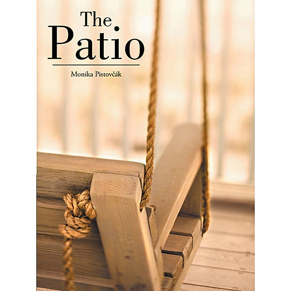 The Patio, Monika Pistov?ák