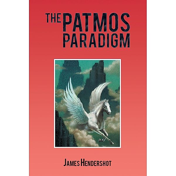 The Patmos Paradigm, James Hendershot