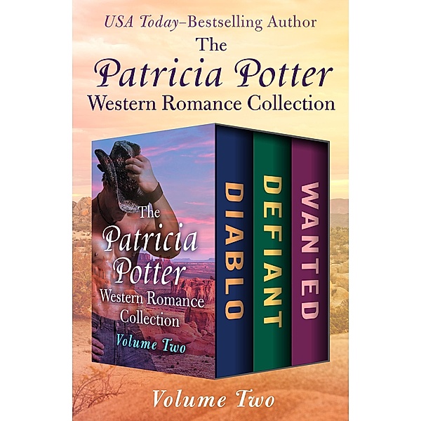 The Patricia Potter Western Romance Collection Volume Two, Patricia Potter