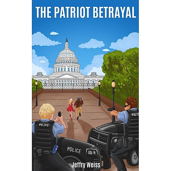 The Patriot Betrayal (Paul Decker assignments, #3) / Paul Decker assignments, Jeffry Weiss