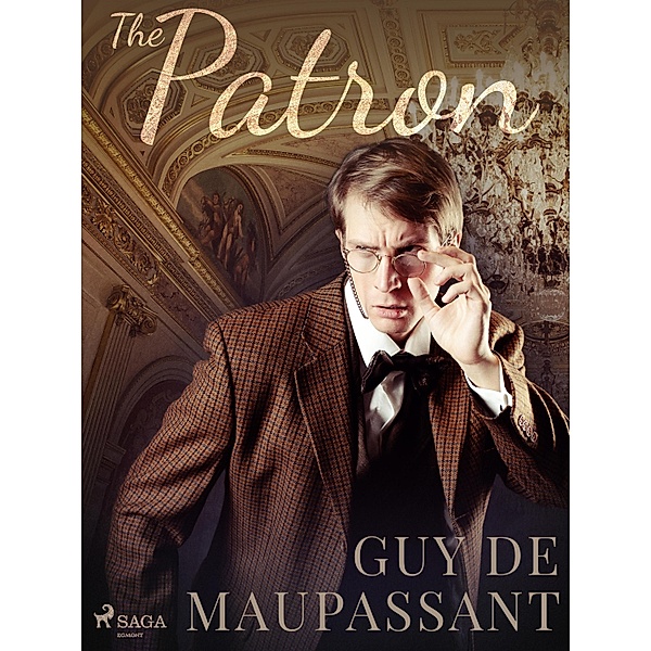 The Patron / World Classics, Guy de Maupassant